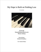My Hope is Built on Nothing Less (The Solid Rock) piano sheet music cover